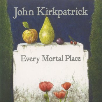 John Kirkpatrick A Shropshire Lad