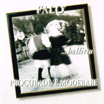 Исполнитель Falò, альбом Procurade 'e moderare