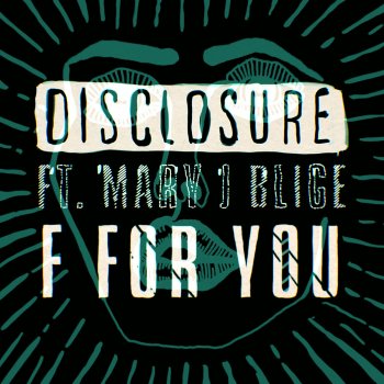 Disclosure feat. Mary J. Blige F For You (Eats Everything Remix)