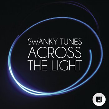 Swanky Tunes Across The Light - Sam O Neall Remix