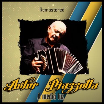 Astor Piazzolla La Muerte de Ángel (Remastered)