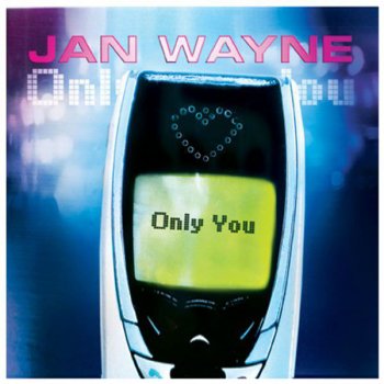 Jan Wayne Only You (Club Mix)