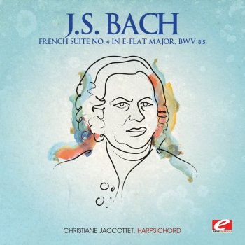 Christiane Jaccottet French Suite No. 4 in E-Flat Major, BWV 815: IV. Gavotte I & II