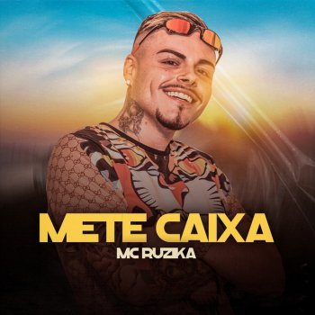 Mc Ruzika Mete Caixa