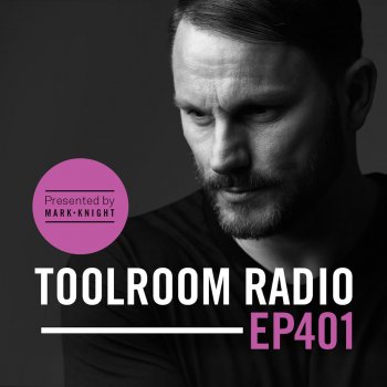 Mark Knight Toolroom Radio EP401 - Outro - TR401