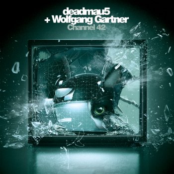 Исполнитель deadmau5 + Wolfgang Gartner, альбом Channel 42