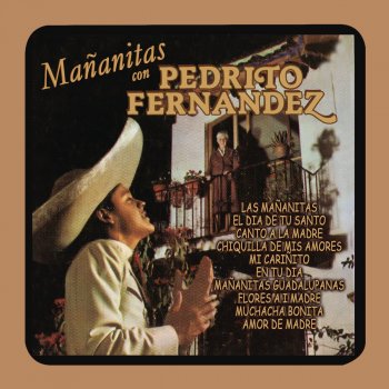 Pedrito Fernandez Las Mañanitas