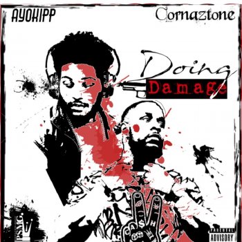 AyoKipp Doing Damage (feat. Cornaztone)