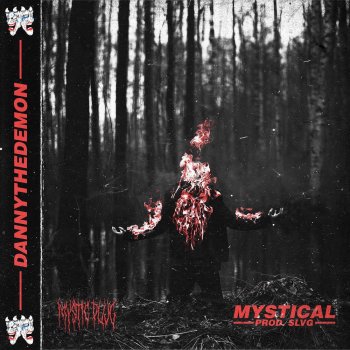 Dannythedemon Mystical (feat. Slvg)