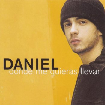Daniel Tu Me Matas