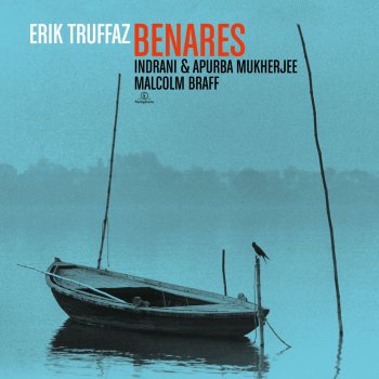 Erik Truffaz feat. Malcom Braff, Indrani Mukherjee & Apurba Mukherjee Saraswati