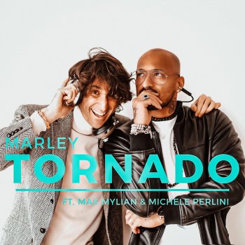 Marley Tornado (feat. Max Mylian & Michele Perlini)