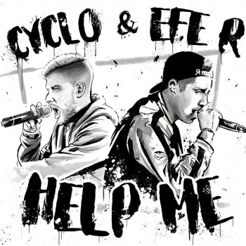 Cyclo feat. Efe-R Help Me
