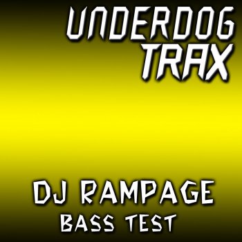 Rampage Bass Test - Original Mix