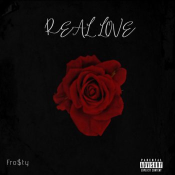 Fro$ty Real Love