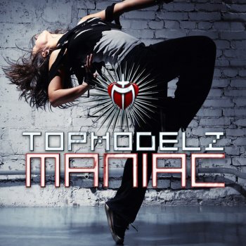Topmodelz Maniac - Dave Ramone Edit