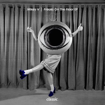 Исполнитель Mikey V, альбом Freaks On the Floor