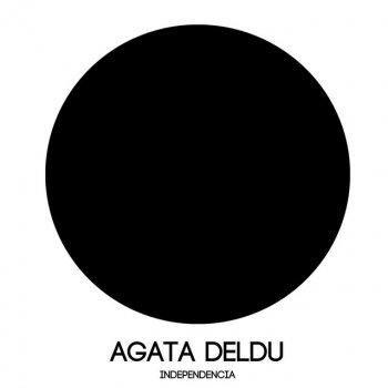 Agata DelDu Independencia