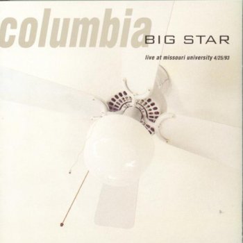 Big Star I Am the Cosmos (Live)