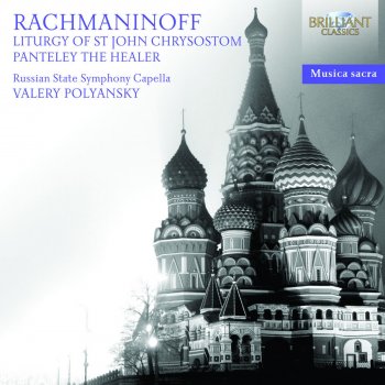 Sergei Rachmaninoff, The Russian State Symphony Cappella & Valery Polyansky Chorus of Spirits for 4-part Unaccompanied Choir