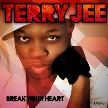 Terry Jee Break Your Heart (Molella, Phil Jay)