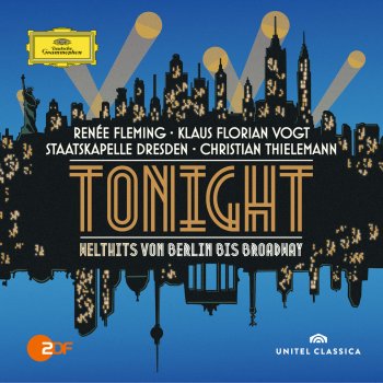 Renée Fleming feat. Klaus Florian Vogt, Staatskapelle Dresden & Christian Thielemann West Side Story: Tonight (Live)