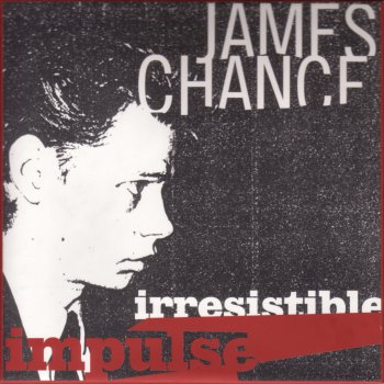 James Chance I Don't Want to Be Happy