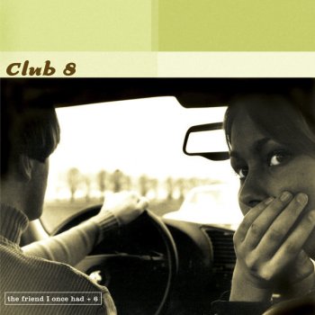 Club 8 Tomorrow Never Comes