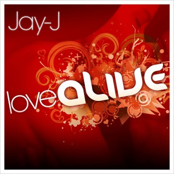 Jay-J Love Alive