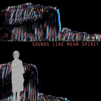 Исполнитель Monograms, альбом Sounds Like Mean Spirit