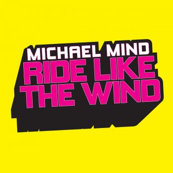 Michael Mind Ride Like The Wind - Klaas Dub