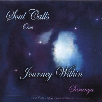 Исполнитель Saranya, альбом Soul Calls One - Journey Within