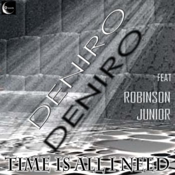 DeNiro feat. Robinson Junior Time Is All I Need - Elegance Remix