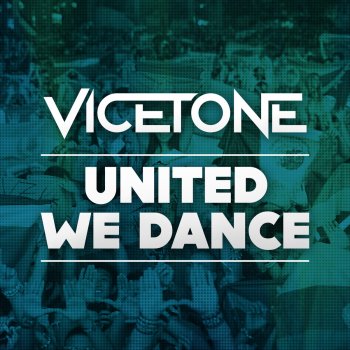 Vicetone United We Dance - Radio Edit