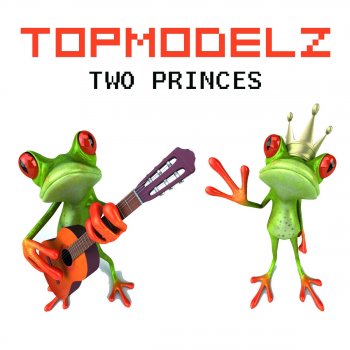 Topmodelz Two Princes (Club Mix)
