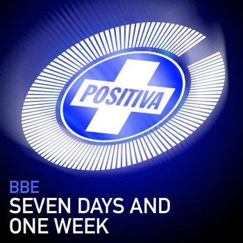 B.B.E. Seven Days and One Week