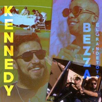 Bezza feat. ElGrandeToto Kennedy