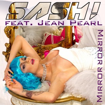 Sash! feat. Jean Pearl Mirror Mirror - AMP Black Edit