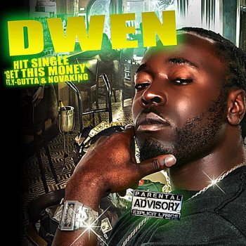 Dwen feat. Novaking & Y-gutta Get This Money