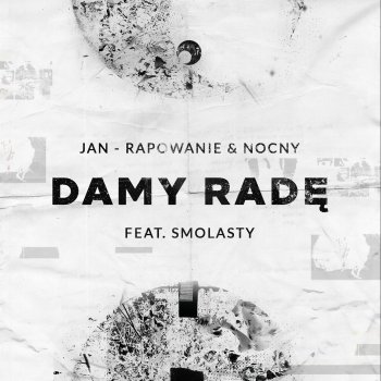 Jan Rapowanie feat. Nocny & Smolasty Damy Radę