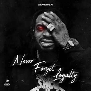Исполнитель Reyjoven, альбом Never Forget Loyalty