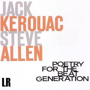 Jack Kerouac & Steve Allen, Jack Kerouac & Steve Allen - Beat Generation Poetry - The Ultimate Collection