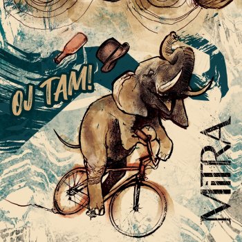 Исполнитель Mitra, альбом OJ TAM!