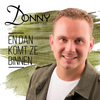 Donny van der Roest En Dan Komt Ze Binnen