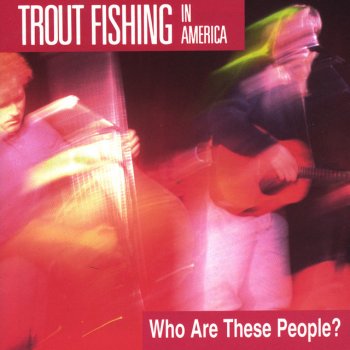 Trout Fishing In America Count on Me