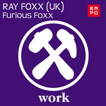 Ray Foxx Furious Foxx (Original Mix)