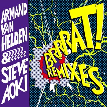 Armand Van Helden feat. Steve Aoki Braat! (SonicC Remix)