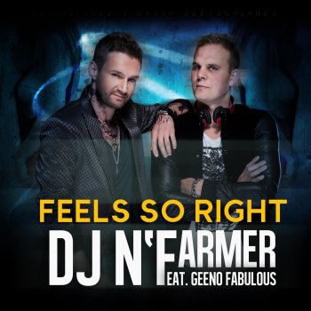 DJ N'Farmer feat. Geeno Fabulous Feels so Right (Extended Mix)