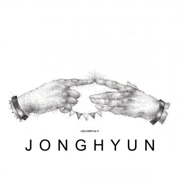 JONG HYUN No.1 하루의 끝 (End of a day)