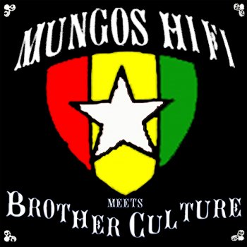 Mungo's Hi Fi feat. Brother Culture Wickedness